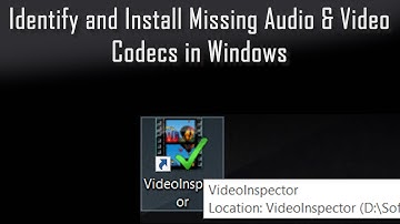 Identify and Install Missing Audio & Video Codecs in Windows 10