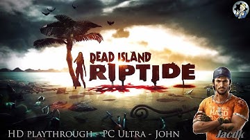 Dead Island Riptide - Chapter 2 - Searching the Beach - Part 2 - John - HD1080P