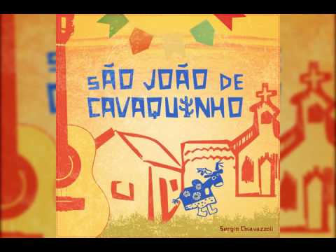 Capa da música Sonho de Papel/Capelinha de Melão/Cai Cai Balão" - São João de Cavaquinho, de Sérgio Chiavazzoli