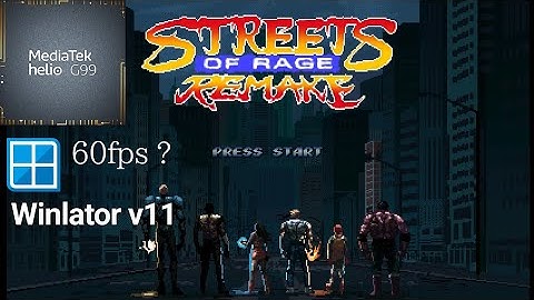 Test Streets of Rage Remake "Winlator v11"