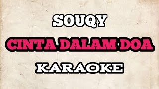(KARAOKE) Souqy - Cinta Dalam Doa | HQ Audio