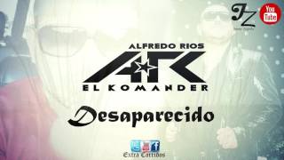 Desaparecido - EL KOMANDER   (NUEVO 2016) OFICIAL