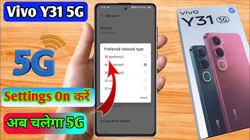 vivo y31 5g network settings, vivo y31 me 5g network kaise laye