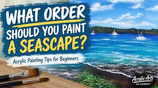 What Order Should You Paint a Seascape? 🌊 Acrylic Painting Tips for Beginners