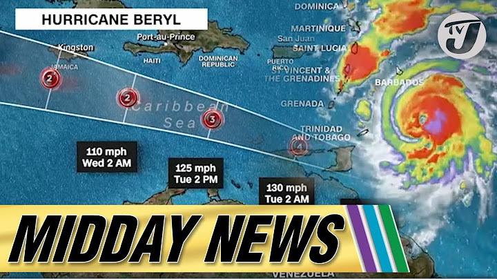 Major Hurricane Beryl Watch for Jamaica | GOJ Not Short on Resources for Hurricane Response