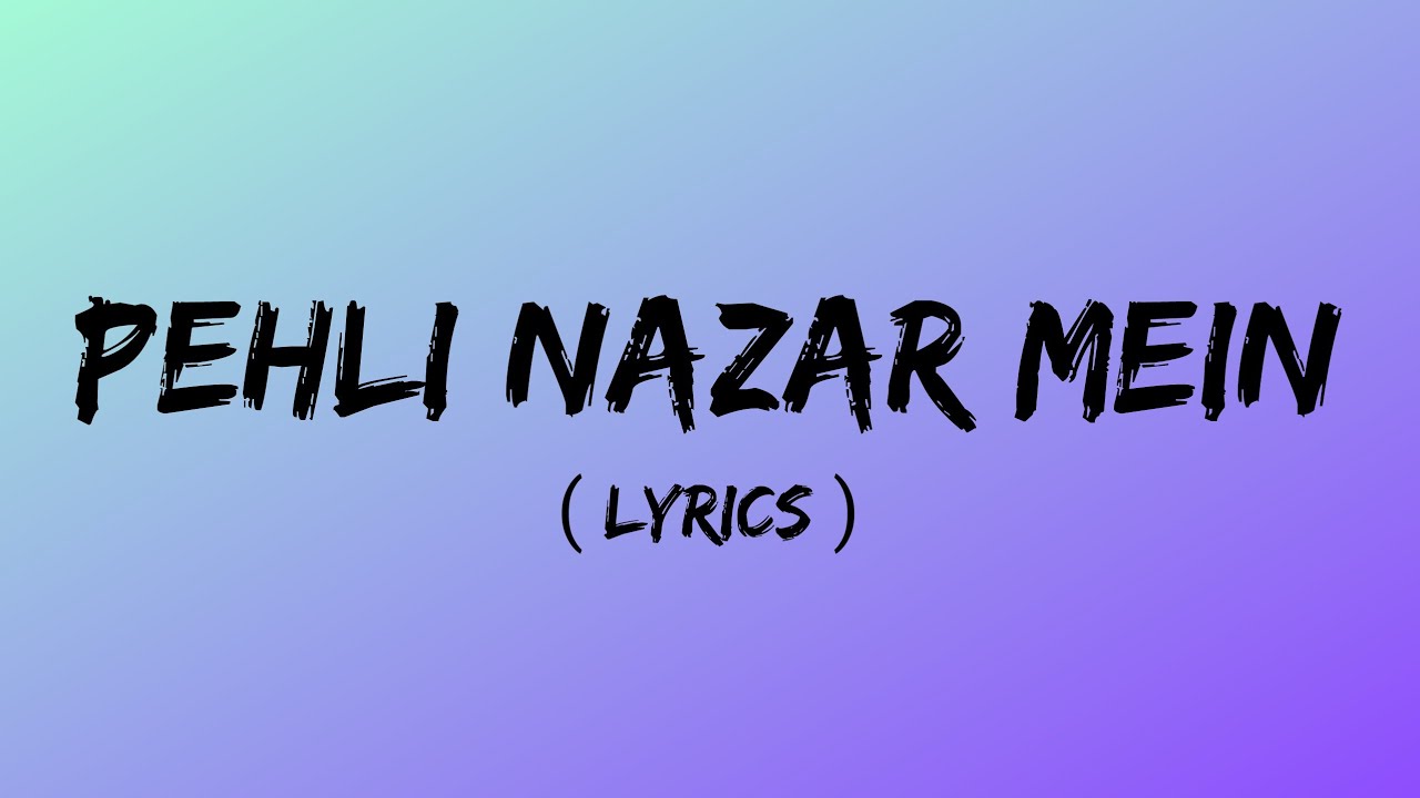 Pehli Nazar Mein full song  Lyrics  Race I Akshaye Khanna Bipasha Basu  Atif Aslam