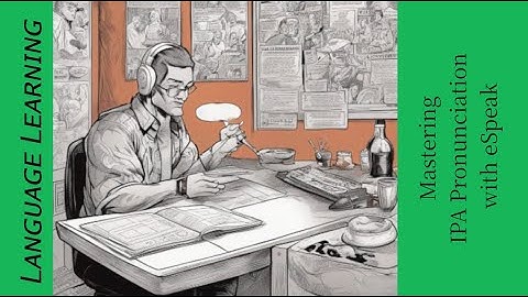 Mastering IPA Pronunciation with eSpeak