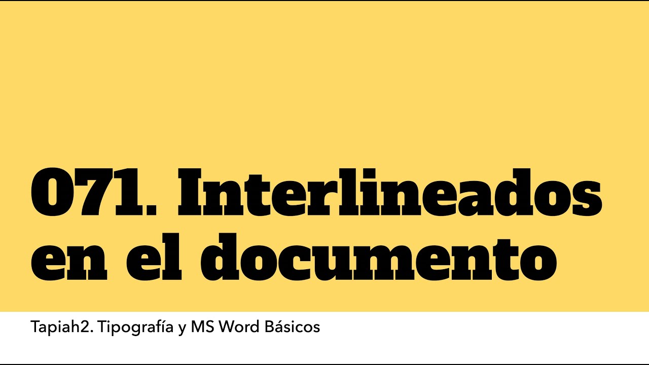07A Tipo y Word Interlineados en el Documento - YouTube