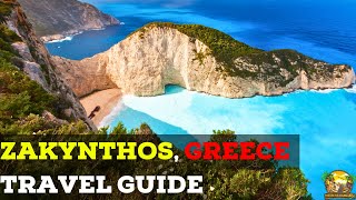 ZAKYNTHOS, GREECE Travel Guide   10 Best Things To Do