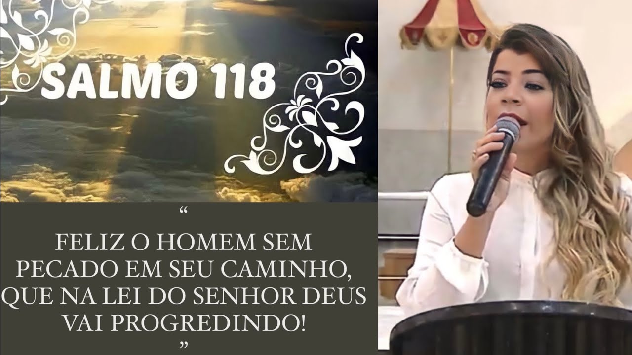 Feliz o homem sem pecado em seu caminho, que na lei do Senhor Deus vai progredindo! - Salmo 118