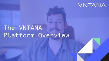 The VNTANA Platform Overview