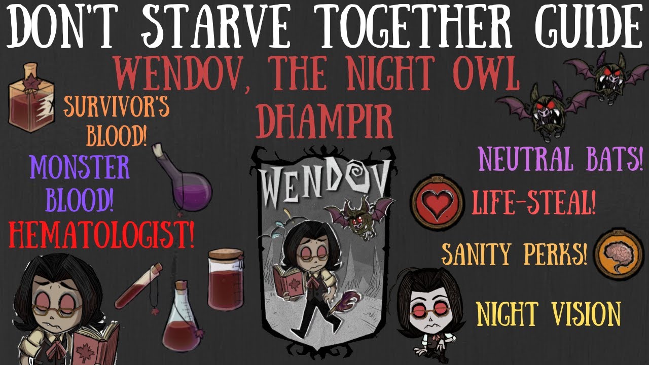 Wendov, The Night Owl Dhampir, Is Here! Don't Starve Together Character Guide [MOD] YouTube