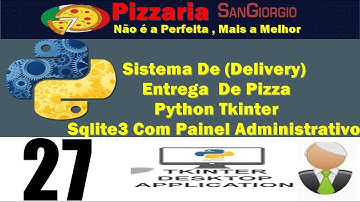Sistema De (Delivery)Entrega  De Pizza Python Tkinter Sqlite3 Com Painel Administrativo - 27