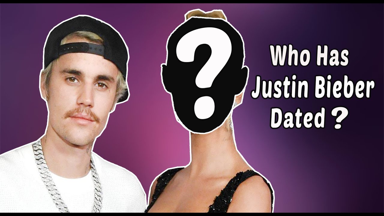 Who has Justin Bieber dated? Justin Bieber's Dating History