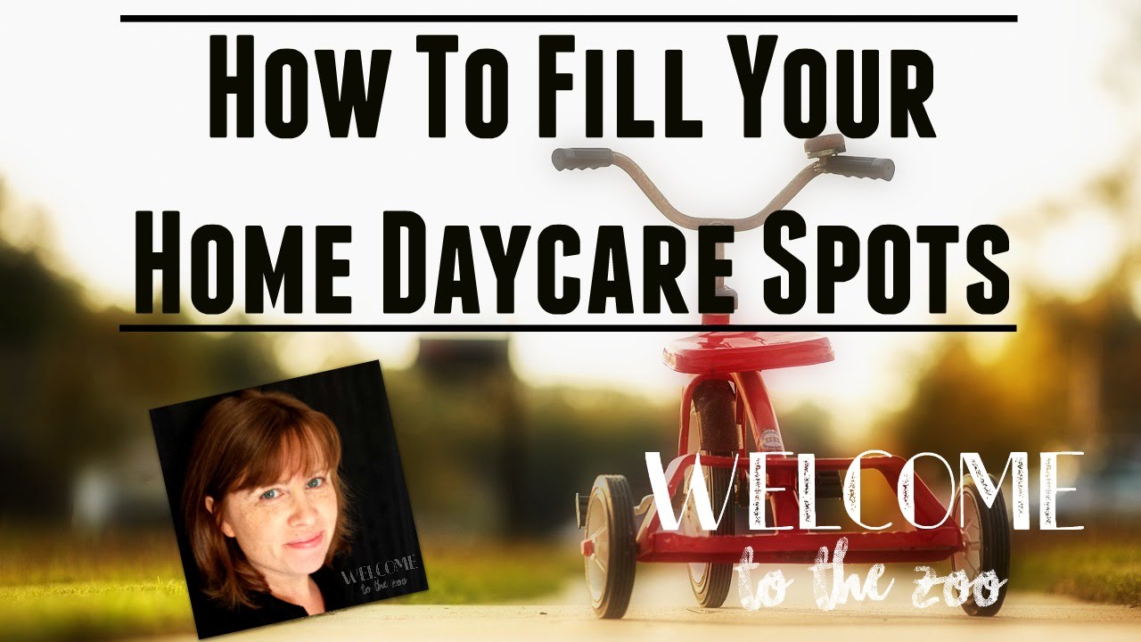 how to fill your home daycare spots youtube daycare advertising ideas