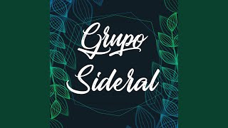 Video thumbnail of "Grupo Sideral - Bandida"