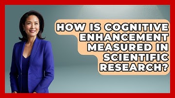How Is Cognitive Enhancement Measured in Scientific Research? | Neurotech Insight Pro News