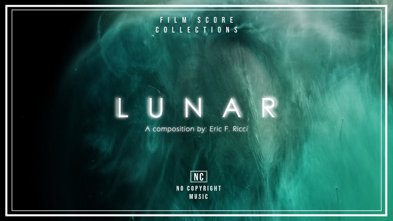 LUNAR - Music by: Eric Ricci [NO COPYRIGHT] - YouTube