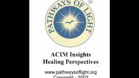 ACIM Insights - Lesson 258 - Pathways of Light