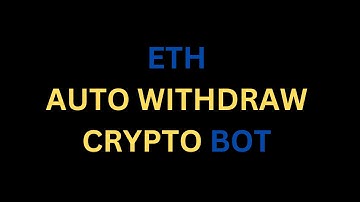ETH auto withdraw Crypto bot