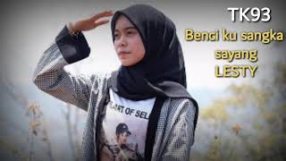 BENCI KU SANGKA SAYANG COVER LESTI KEJORA