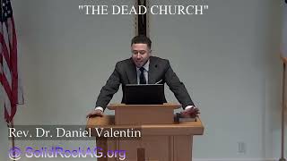 March 10, 2024 SRC - Rev. Dr. Daniel Valentin "The Dead Church"