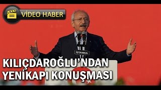 Kılıçdaroğlundan Yenikapı Konuşması
