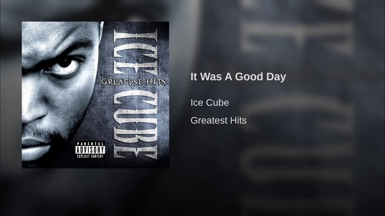 Ice Cube   It Was A Good Day Remastered