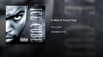 Ice Cube - It Was A Good Day (Remastered)