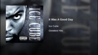 Ice Cube - It Was A Good Day (Remastered)