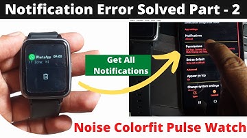 Noise ColorFit Pulse Notification Error Solve Part 2 || Notification Problem Solved For Noisefit