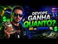 Quanto ganha um DevOps? (Brasil vs Gringa)