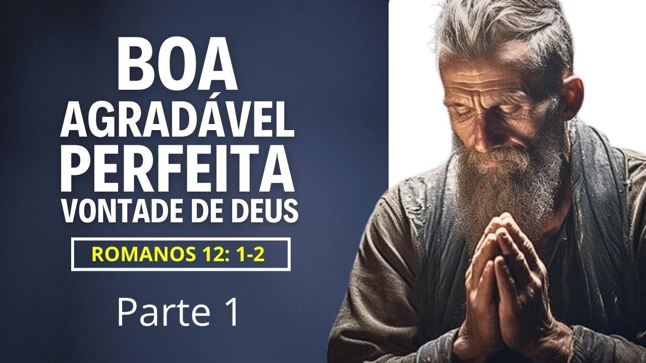 voc-sabe-qual-a-boa-agrad-vel-e-perfeita-vontade-de-deus-de