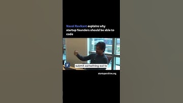 Naval Ravikant explains why startup founders should be able to code