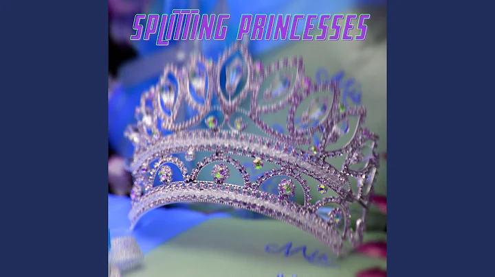 Splitting Princesses