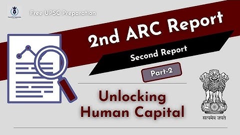 Unlocking Human Capital - Part II || 2nd ARC Reports - Second Report