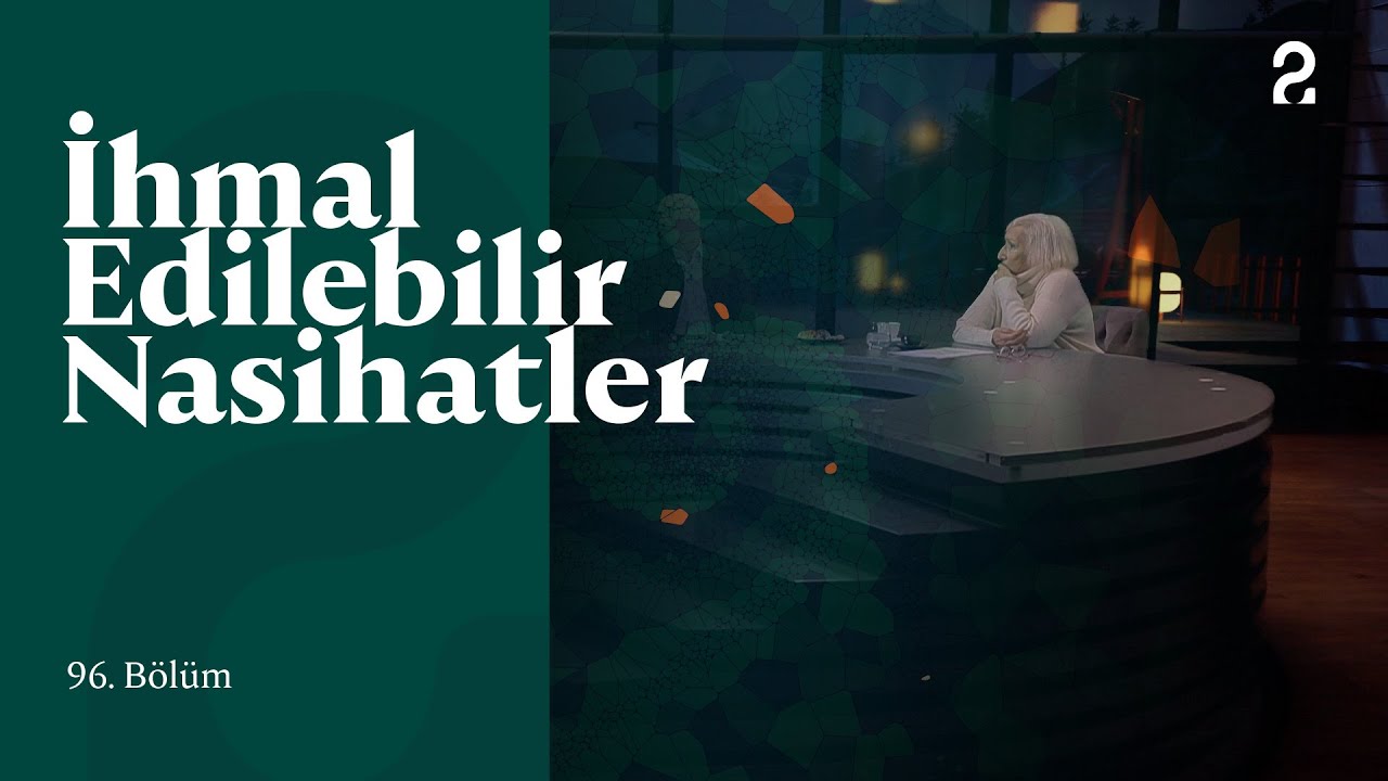 İhmal Edilebilir Nasihatler | 96. Bölüm @trt2