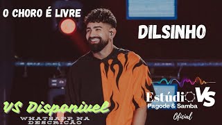 Dilsinho - O Choro é Livre | ESTUDIO VS