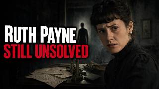 The Ruth Payne Tragedy: A 19th Century Mystery Science Still Can't Explain