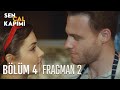 Sen Çal Kapımı 4. Bölüm 2. Fragmanı