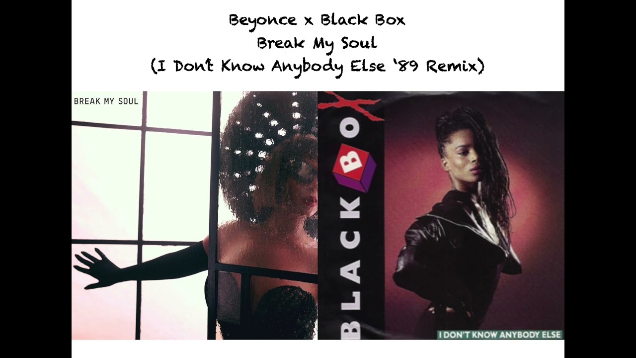 Beyonce x Black Box - Break My Soul (I Don't Want Anybody Else '89