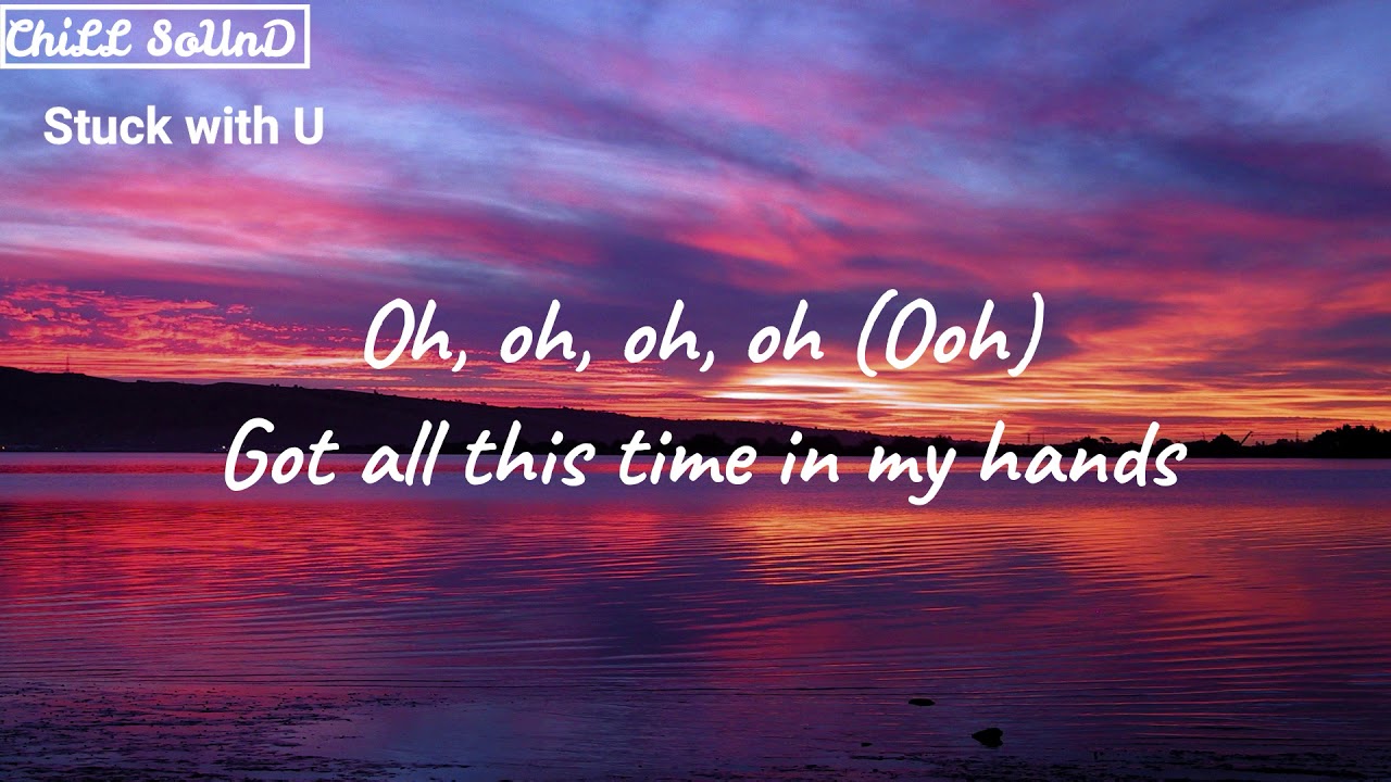 Stuck with U (Lyrics) | by: Ariana Grande & Justin Bieber