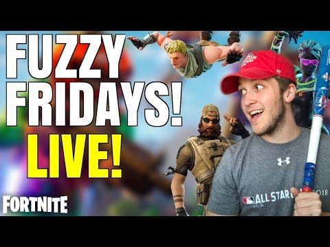 PLAYING FORTNITE WITH FANS!  - FUZZY FRIDAYS - PLAYING FORTNITE WITH FANS!  - FUZZY FRIDAYS