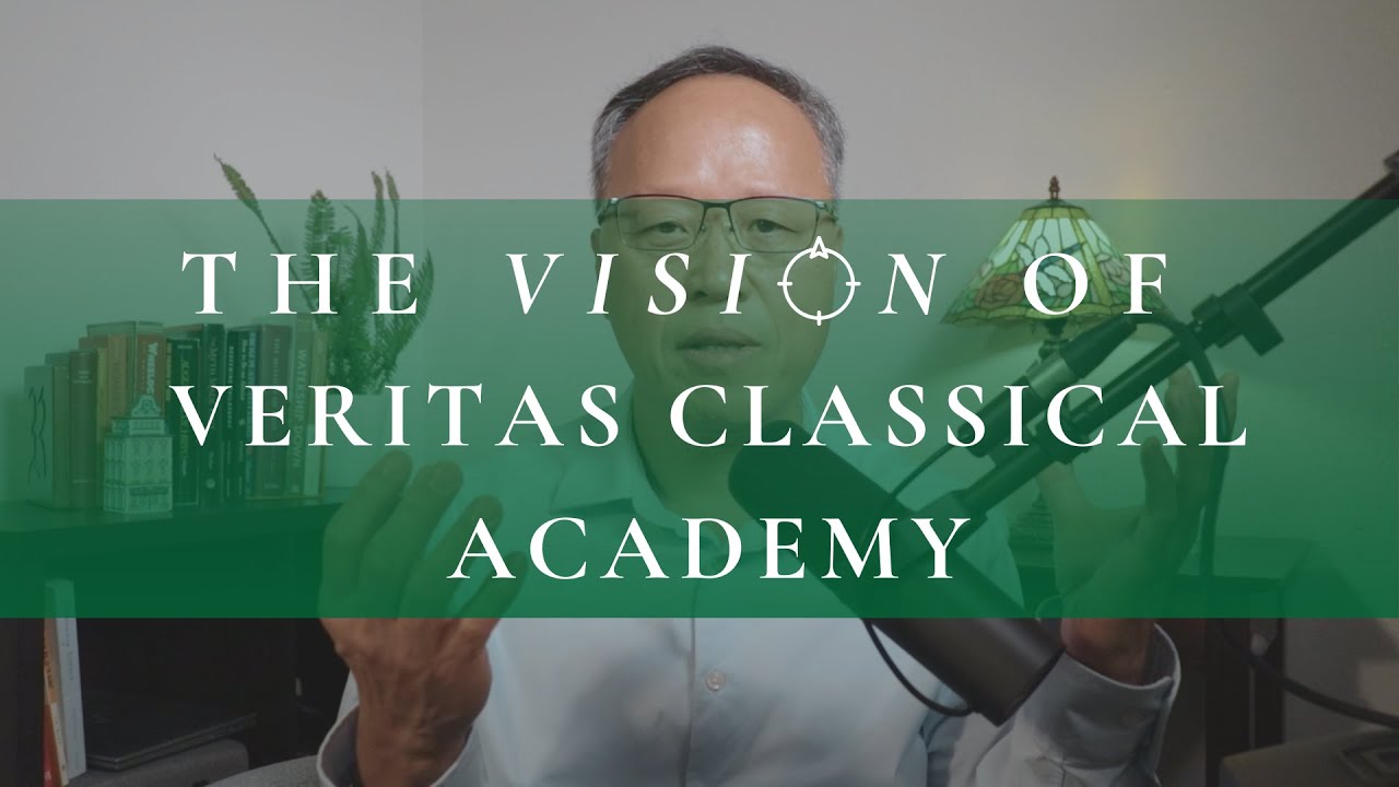 The Vision of Veritas Classical Academy | Podcast Episode 5