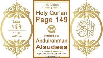 القرآن الصفحة ١٤٩ | القارئ: عبد الرحمن السديس | نص يبرز فيديو عالي الدقة عن تلاوة القرآن الكريم