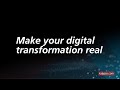 We make digital transformation real