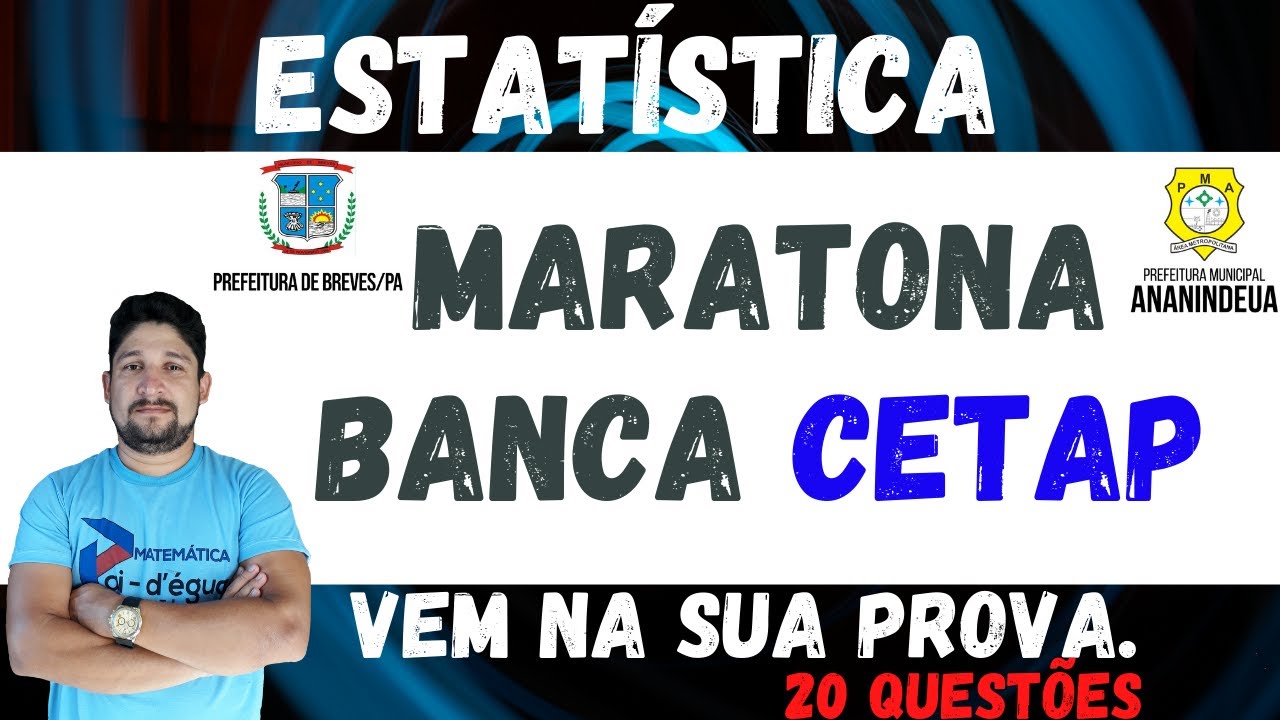 CONCURSO  DE ANANINDEUA  -  20 QUESTÕES DE ESTATISTICA - CAI EM TODOS OS CONCURSOS DA CETAP
