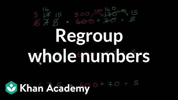 Regrouping whole numbers | Arithmetic properties | Pre-Algebra | Khan Academy