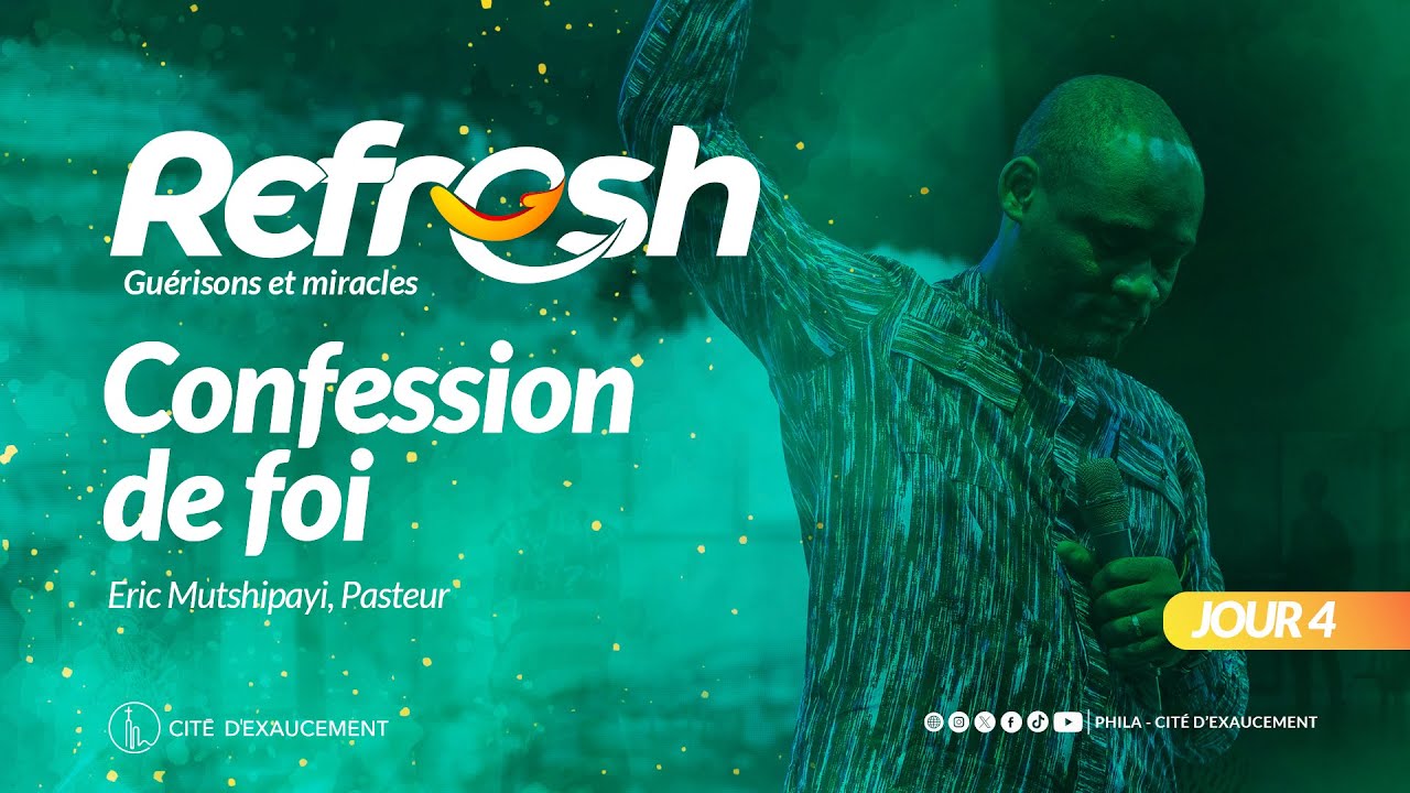 REFRESH - JOUR 4 | CONFESSION | Phila-Cité d'Exaucement