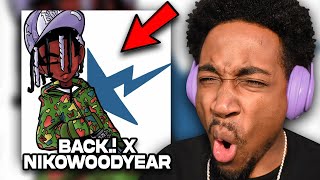 TELL THAT H*E BACK.! || BACK.! BY NIKOWOODYEAR (REACTION)